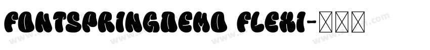 FONTSPRINGDEMO Flexi字体转换